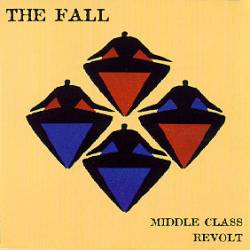 The Fall : Middle Class Revolt